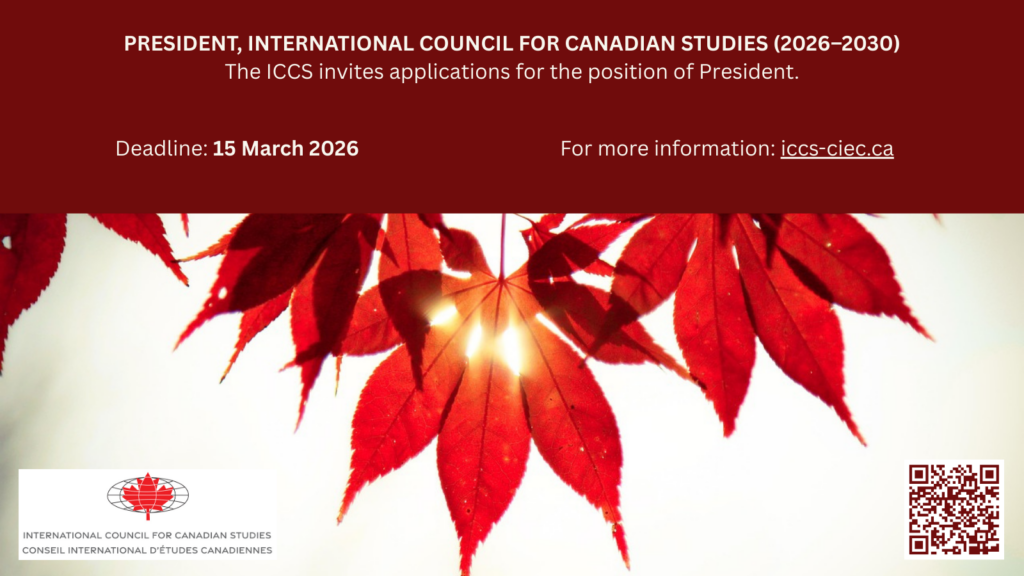 Poster, Call for Applications, President, International Council for Canadian Studies (2026–2030) 