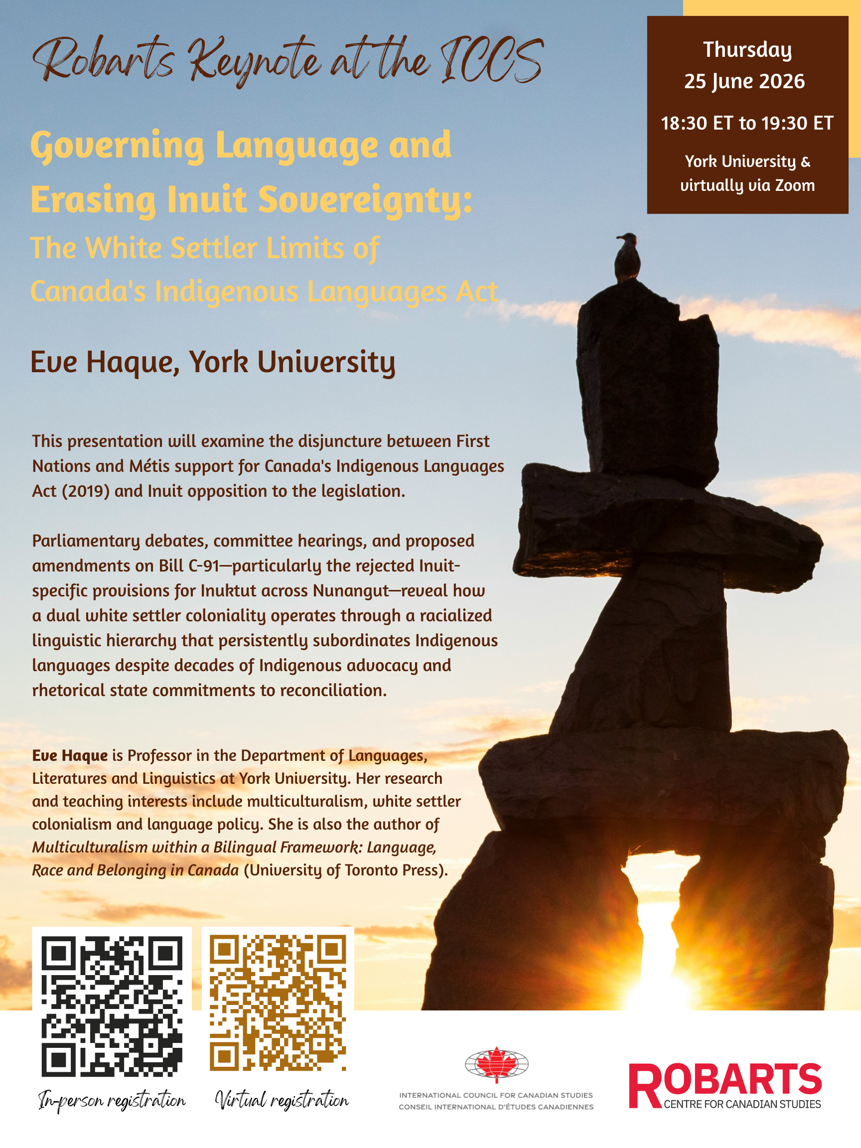 Governing Language and Erasing Inuit Sovereignty: The White Settler Limits of Canada's Indigenous Languages Act Robarts Keynote at the ICCS with Eve Haque (York University), 25 June 2026